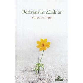 Referansım Allah’tır - Dursun Ali Taşçı