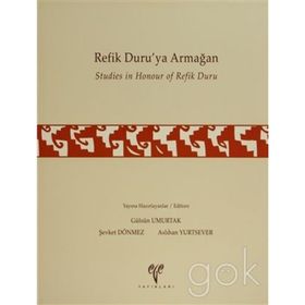 Refik Duru’ya Armağan Studies in Honour of Refik Duru - kollektif