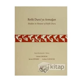 Refik Duru’ya Armağan Studies in Honour of Refik Duru - kollektif
