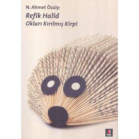 REFIK HALID OKLARI KIRILMIŞ KIRPI - N. AHMET ÖZLAP