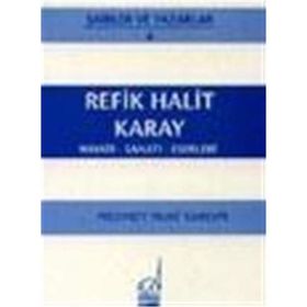 REFIK HALIT KARAY - HAYATI-SANATI-ESERLERI - MEHMET NURI YARDIM