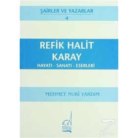 REFIK HALIT KARAY - HAYATI-SANATI-ESERLERI - MEHMET NURI YARDIM