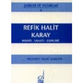 REFIK HALIT KARAY - HAYATI-SANATI-ESERLERI - MEHMET NURI YARDIM