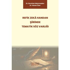 Refik Zeka Handan Şiirinde Tematik Söz Varlığı Astana Yayınları