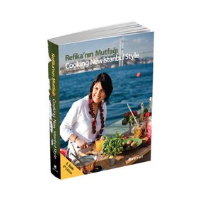 REFİKA'NIN MUTFAĞI COOKING NEW ISTANBUL STYLE - REFIKA BİRGÜL