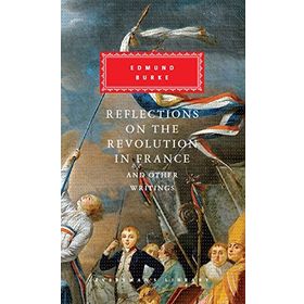 Reflections on The Revolution in France And Other Writings
