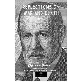 Reflections on War and Death - Sigmund Freud