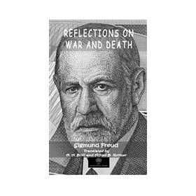 Reflections on War and Death - Sigmund Freud