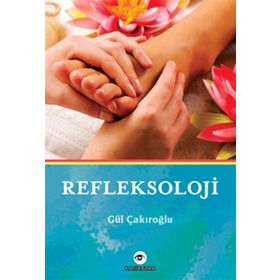 Refleksoloji - Gül Çakıroğlu