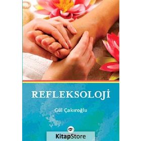 Refleksoloji - Gül Çakıroğlu