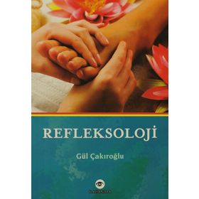 Refleksoloji - Gül Çakıroğlu