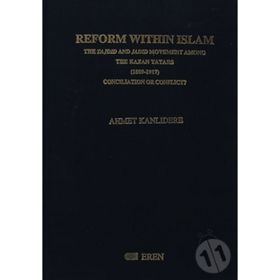 REFORM WİTHIN İSLAM: THE TAJDID AND JADID MOVEMEMT AMONG - AHMET KANLIDERE