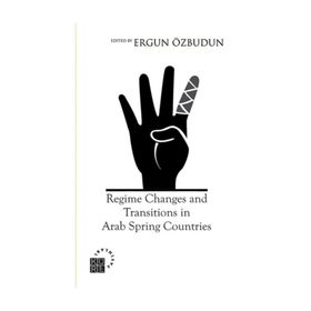 Regime Changes and Transitions in Arab Spring Countries - Prof. Dr. Ergün Özbudun