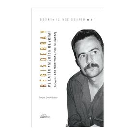 Regis Debray ve Latin Amerika Devrimi - Kolektif