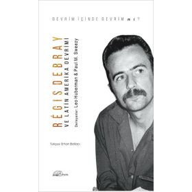 Regis Debray ve Latin Amerika Devrimi - Kolektif