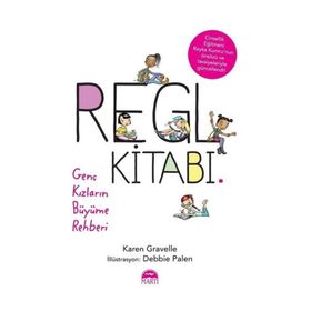 Regl Kitabı - genç Kızların Büyüme Rehberi - Karen Gravelle