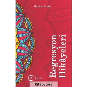Regresyon Hikayeleri - Habibe Paşalı