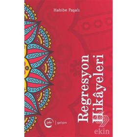 Regresyon Hikayeleri - Habibe Paşalı