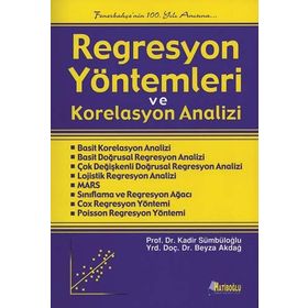 REGRESYON YÖNTEMLERİ VE KORELASYON ANALIZI - BEYZA AKDAĞ;KADIR SÜMBÜLOĞLU