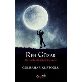 Reh-Güzar - Gülbahar Kurtoğlu