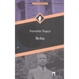 Reha - Bütün Eserleri 13 - Nurettin Topçu