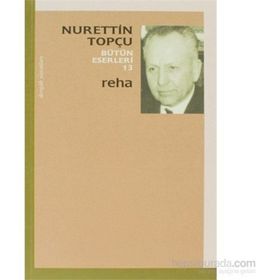 Reha - Bütün Eserleri 13 - Nurettin Topçu