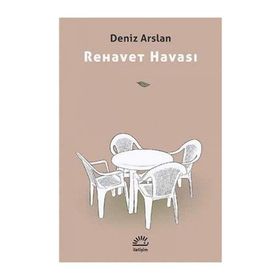 Rehavet Havası - Deniz Arslan