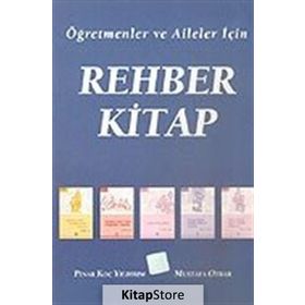 REHBER KITAP ÖĞRETMENLER VE AILELER İÇİN - PINAR KOÇ YILDIRIM