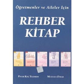 REHBER KITAP ÖĞRETMENLER VE AILELER İÇİN - PINAR KOÇ YILDIRIM