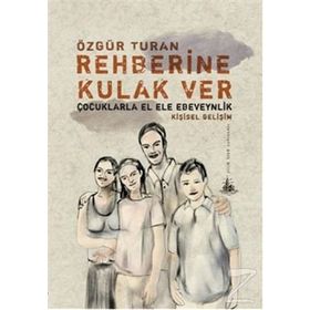REHBERINE KULAK VER - ÖZGÜR TURAN