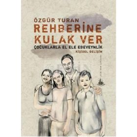 REHBERINE KULAK VER - ÖZGÜR TURAN