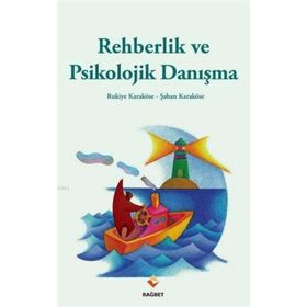REHBERLIK VE PSIKOLOJIK DANISMA - RASIM BAKIRCIOĞLU