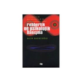 REHBERLIK VE PSIKOLOJIK DANISMA - RASIM BAKIRCIOĞLU
