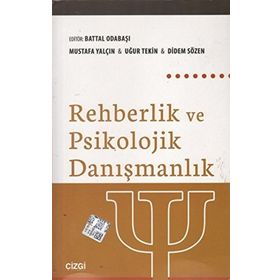 REHBERLIK VE PSIKOLOJIK DANIŞMANLIK - MUSTAFA YALÇIN;UĞUR TEKIN;DIDEM SÖZEN
