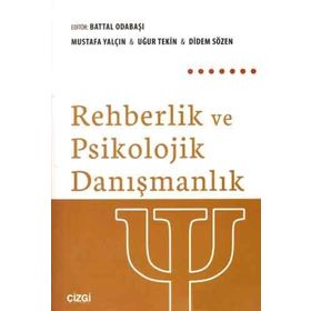 REHBERLIK VE PSIKOLOJIK DANIŞMANLIK - MUSTAFA YALÇIN;UĞUR TEKIN;DIDEM SÖZEN