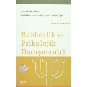 REHBERLIK VE PSIKOLOJIK DANIŞMANLIK - MUSTAFA YALÇIN;UĞUR TEKIN;DIDEM SÖZEN