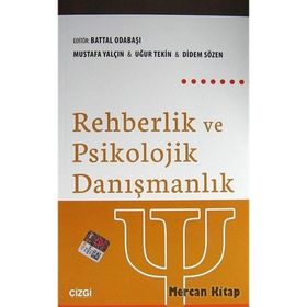 REHBERLIK VE PSIKOLOJIK DANIŞMANLIK - MUSTAFA YALÇIN;UĞUR TEKIN;DIDEM SÖZEN