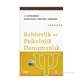 REHBERLIK VE PSIKOLOJIK DANIŞMANLIK - MUSTAFA YALÇIN;UĞUR TEKIN;DIDEM SÖZEN