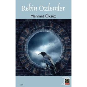 Rehin Özlemler - Mehmet Öksüz