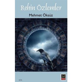 Rehin Özlemler - Mehmet Öksüz