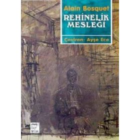 REHINELIK MESLEĞİ - ALAIN BOSQUET