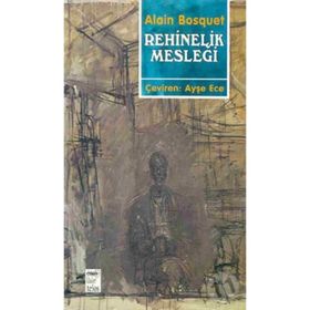 REHINELIK MESLEĞİ - ALAIN BOSQUET