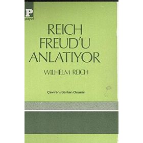 REICH FREUD'U ANLATIYOR - WILHELM REICH