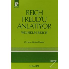 REICH FREUD'U ANLATIYOR - WILHELM REICH