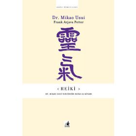 Reiki - Dr.Mikao Usui'nin Özgün El Kitabı - Dr.Mikao Usui