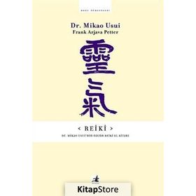 Reiki - Dr.Mikao Usui'nin Özgün El Kitabı - Dr.Mikao Usui