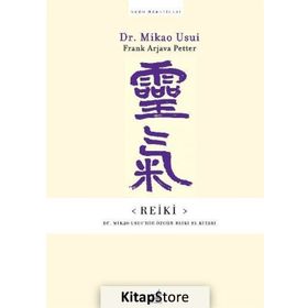Reiki - Dr.Mikao Usui'nin Özgün El Kitabı - Dr.Mikao Usui