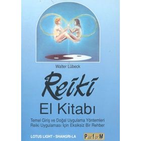 Reiki El Kitabı - Walter Lübeck