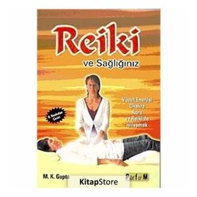 REIKI VE SAĞLIĞIMIZ - M. K. GUPTA