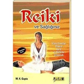 REIKI VE SAĞLIĞIMIZ - M. K. GUPTA